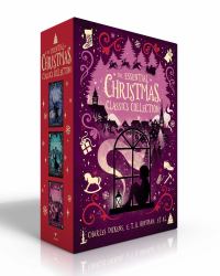 The Essential Christmas Classics Collection (Boxed Set) : A Christmas Carol; the Nutcracker; Twelve Classics of Christmas