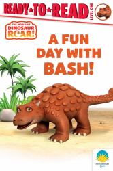 A Fun Day with Bash! : Ready-To-Read Level 1