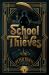 The School for Thieves The School for Thieves
