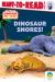 Dinosaur Snores! : Ready-To-Read Level 1