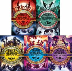 Charlie Hernández Complete Collected Set : Charlie Hernández and the League of Shadows; Charlie Hernández and the Castle of Bones; Charlie Hernández and the Golden Dooms; Charlie Hernández and the Phantom of Time; Charlie Hernández and the Hand of 