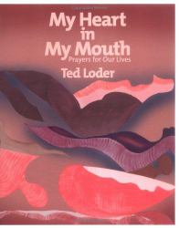 My Heart in My Mouth : Prayers for Our Lives