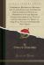 Commercial Reciprocity Between the United States and the British North American Provinces; Memorandum of the British Plenipotentiaries; Full Text of the Old Reciprocity Treaty of 1854; Full Text of the Proposed New Treaty (Classic Reprint)