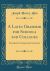 A Latin Grammar for Schools and Colleges : Founded on Comparative Grammar (Classic Reprint)