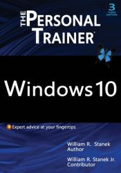 Windows 10 : The Personal Trainer, 3rd Edition: Your Personalized Guide to Windows 10