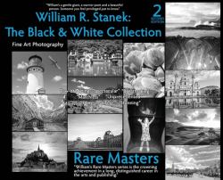 William R. Stanek. the Black and White Collection #1 : Fine Art Photography Rare Masters