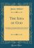 The Idea of God : An Inquiry Concerning the Practical Content of the Ontological Proof of the Existence of God (Classic Reprint)
