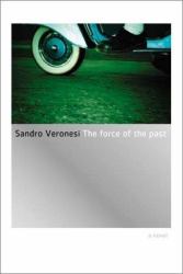 The Force of the Past : A Novel