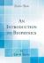 An Introduction to Biophysics (Classic Reprint)