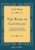 The Book of Canticles : A New Rhythmical Translation, with Restoration of the Hebrew Text, Explanatory and Critical Notes (Classic Reprint)