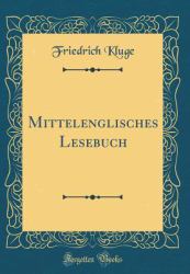 Mittelenglisches Lesebuch (Classic Reprint)