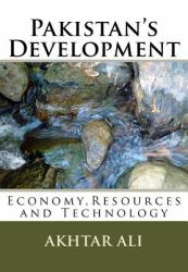 Pakistan's Development : Economy, Resources and Technology