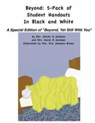 Beyond: Five-Pack of Student Handouts in Black and White : A companion piece for teaching from the illustrated poem book Beyond yet Still with You