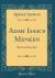 Adah Isaacs Menken : Illustrated Biography (Classic Reprint)