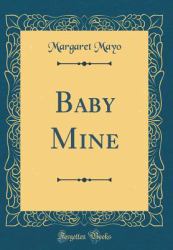 Baby Mine (Classic Reprint)