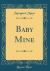 Baby Mine (Classic Reprint) Baby Mine (Classic Reprint)