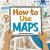 How to Use Maps