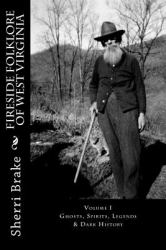 Fireside Folklore of West Virginia : Vol. I