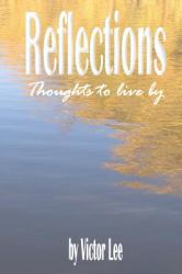 Reflections : Thoughts to Live By