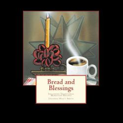 Bread and Blessings : Including Traditional Moravian Recipes