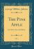 The Pine Apple, Vol. 1 : Its Culture, Uses, and History (Classic Reprint)