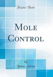Mole Control (Classic Reprint)