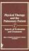 Physical Therapy and the Pulmonary Patient : Aspects of Evaluation and Treatment