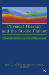 Physical Therapy and the Stroke Patient : Pathologic Aspects and Clinical Management