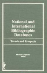 National and International Bibliographic Databases : Trends and Prospects