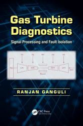 Gas Turbine Diagnostics : Signal Processing and Fault Isolation