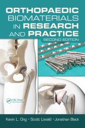 Orthopaedic Biomaterials in Research and Practice, Second Edition