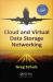 Cloud and Virtual Data Storage Networking