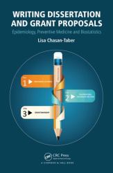 Writing Dissertation and Grant Proposals : Epidemiology, Preventive Medicine and Biostatistics