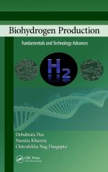 Biohydrogen Production : Fundamentals and Technology Advances