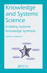 Knowledge and Systems Science : Enabling Systemic Knowledge Synthesis