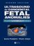 Ultrasound of Congenital Fetal Anomalies : Differential Diagnosis and Prognostic Indicators, Second Edition