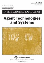 International Journal of Agent Technologies and Systems, Vol 4 Iss 4