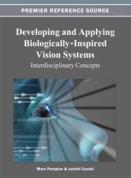 Developing and Applying Biologically-Inspired Vision Systems : Interdisciplinary Concepts