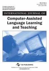 International Journal of Computer-Assisted Language Learning and Teaching, Vol 3 Iss 1