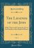 The Legends of the Jews, Vol. 3 : Bible Times and Characters from the Exodus to the Death of Moses (Classic Reprint)