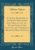 A Letter, Addressed to the Right Honourable Earl Grey, &C. &C. &C. , on the State of Our Political and Commercial Relations with Portugal (Classic Reprint)