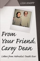 From Your Friend, Carey Dean : Letters from Nebraska's Death Row