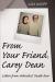 From Your Friend, Carey Dean : Letters from Nebraska's Death Row From Your Friend, Carey Dean : Letters from Nebraska's Death Row