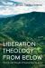 Liberation Theology from Below : The Life and Thought of Manuel Quintín Lame