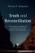 Truth and Reconciliation : An Exploration of Leadership and Accountability Within Divided Nations and Cyclic Ideologies