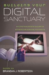 Building Your Digital Sanctuary : An Introductory Guide to Effective Digital Ministry