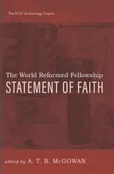 The World Reformed Fellowship Statement of Faith