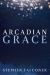 Arcadian Grace