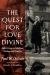 The Quest for Love Divine : Select Essays in Wesleyan Theology and Practice