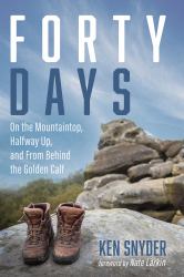 Forty Days : On the Mountaintop, Halfway up, and from Behind the Golden Calf